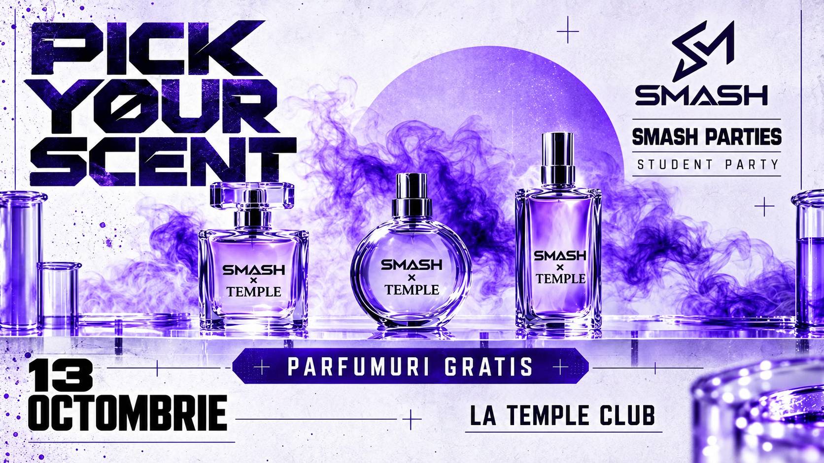 PICK YOUR SCENT|SMASH PARTIES @TEMPLE CLUB